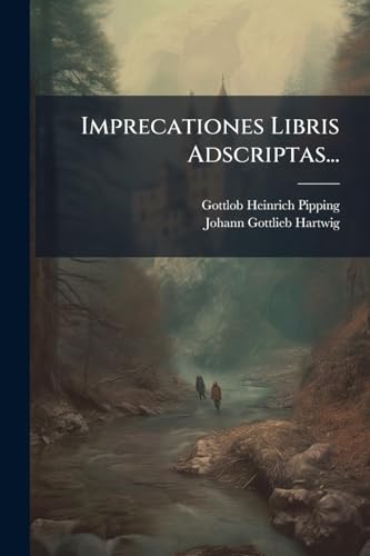 Imprecationes Libris Adscriptas... (Latin Edition)