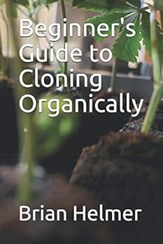 Paperback Beginner's Guide to Cloning Organically Book