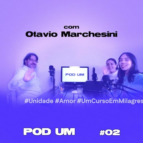 Otavio Marchesini (Presidente da Sociedade Teos&oacute;fica no Brasil) | Pod Um T02 #02 copertina