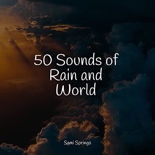 50 Sounds of Rain and World by Rain Sound Plus, Classical Study Music