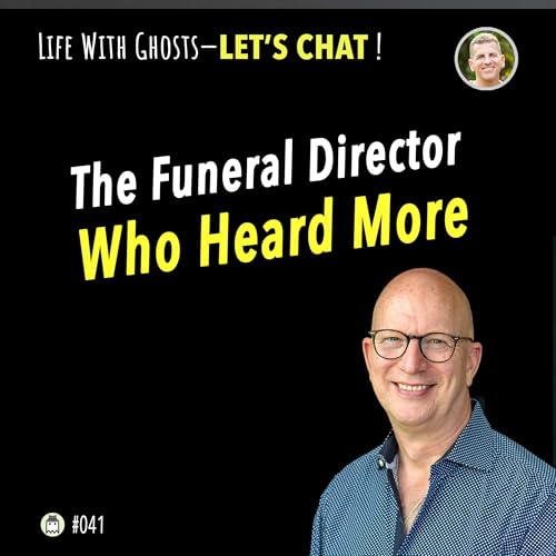 The Funeral Director Who Heard More (with Richard Schoeller)