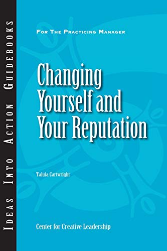 Changing Yourself and Your Reputation