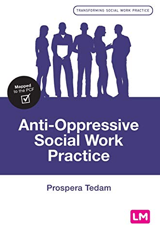 Anti-Oppressive Social Work Practice (Transforming Social Work Practice Series)