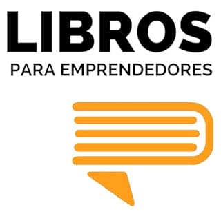 Libros para Emprendedores Audiolibro Por Luis Ramos arte de portada