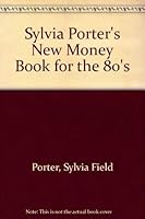 Sylvia Porter's New Money Book for the 80's 038051060X Book Cover