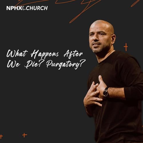 What Happens After We Die? Purgatory? / Hebrews 10:14