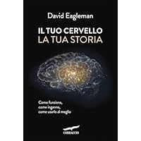 Il tuo cervello, la tua storia