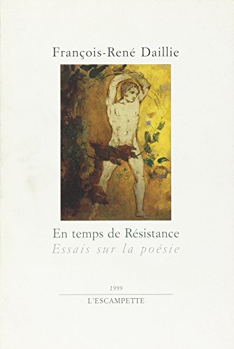 En temps de résistance: Essais sur la poésie