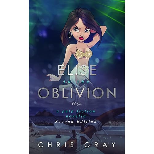Elise in the Oblivion Second Edition Audiolibro Por Chris Gray arte de portada