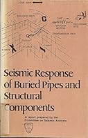Seismic Response of Buried Pipes & Structural Components 0872623688 Book Cover