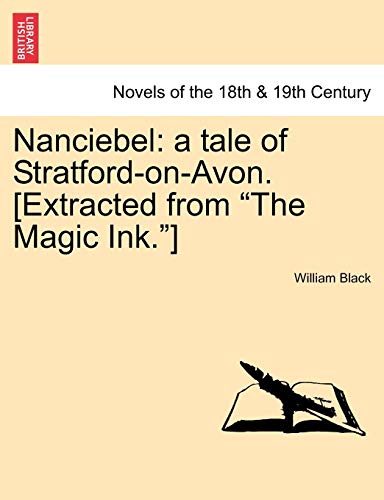 Nanciebel: A Tale of Stratford-On-Avon. [Extracted from the Magic Ink.]