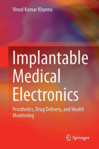 Implantable Medical Electronics: Prosthetics, D... 3319254464 Book Cover