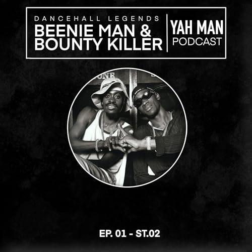 Episode 1: Bounty Killer & Beenie Man - Legendary