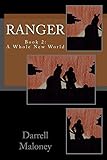 A Whole New World: Ranger: Book 2