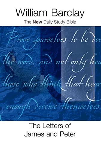 The Letters of James and Peter (The New Daily Study Bible) The Letters of James and Peter (The New Daily Study Bible)