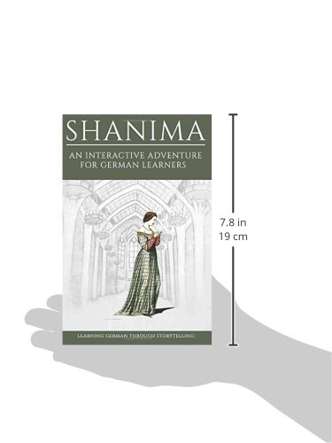 Learning German Through Storytelling: Shanima - an interactive adventure for German learners: 2