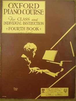 Unknown Binding The Oxford Piano Course for Class and Individual Instruction Fourth Book
