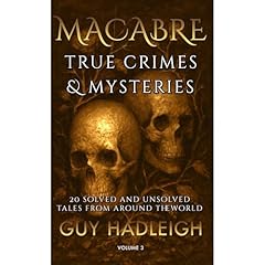MACABRE TRUE CRIMES & MYSTERIES Audiolibro Por Guy Hadleigh arte de portada