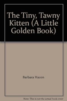 Hardcover The Tiny, Tawny Kitten (A Little Golden Book) Book