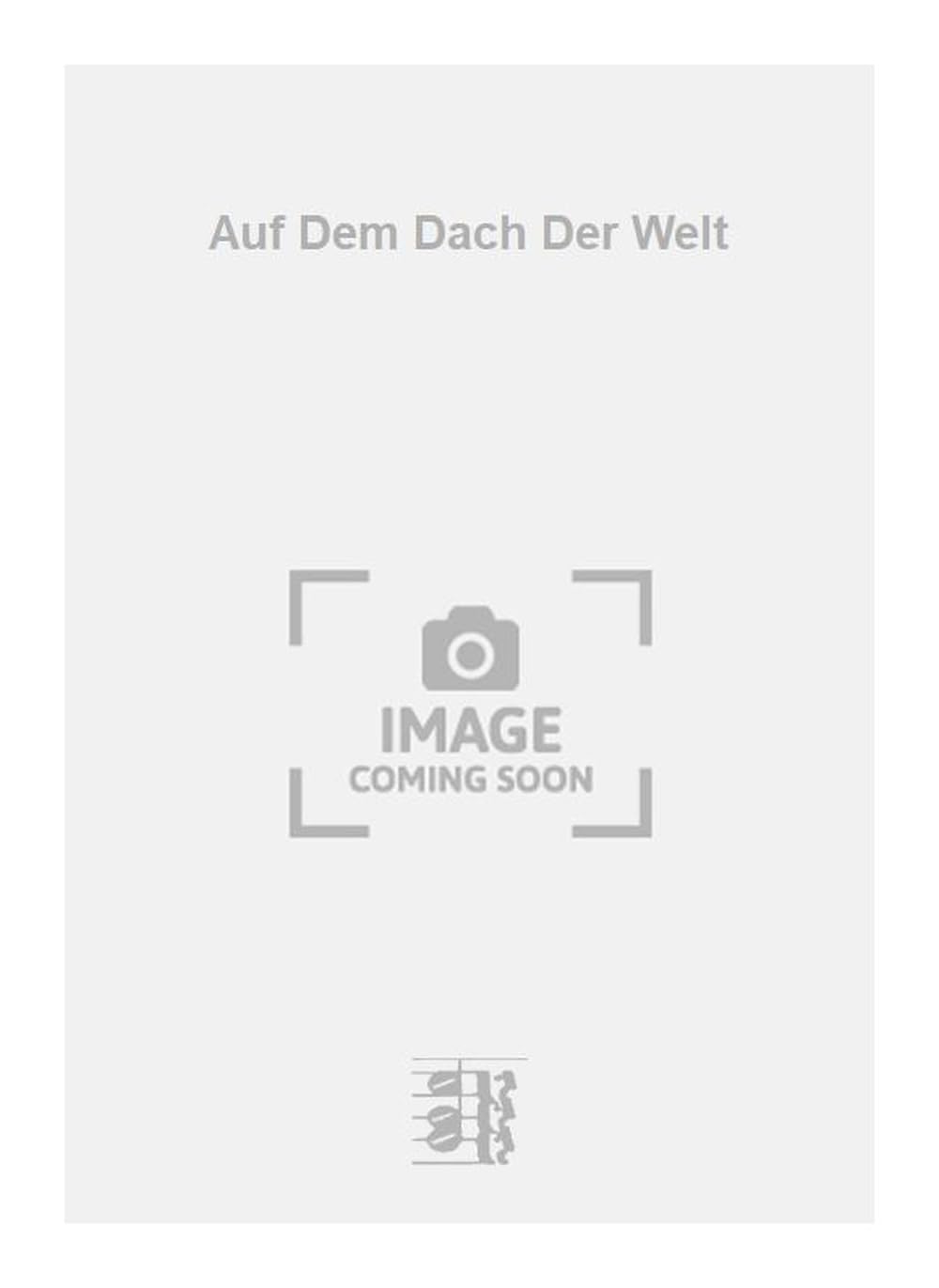Auf Dem Dach Der Welt. Marimba.