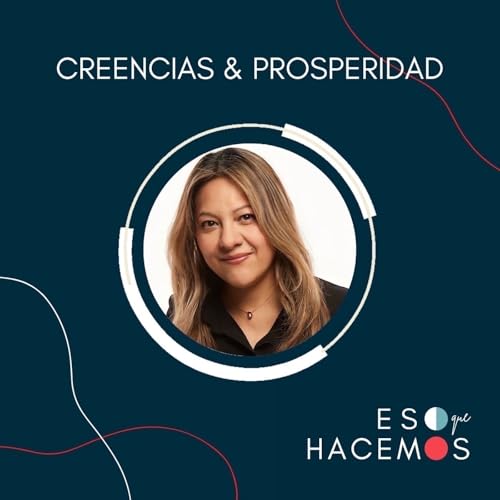 Page de couverture de 8. Creencias y Prosperidad: ¿Reprogramar el subconsciente con el Método Integra? | con Marcela Meritano