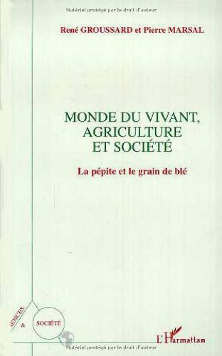 Monde du Vivant, Agriculture et Société: La pépite et le grain de blé