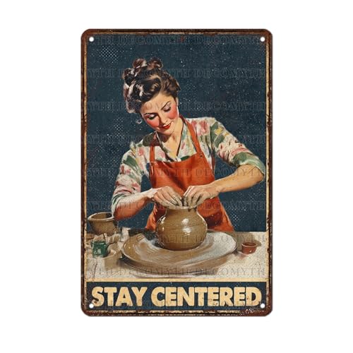 Vintage Girl Makes Pottery Tin Sign Stay Centered Retro Pottery Lovers Metal Poster Funny Wall Art Cafe Toilet Farm Room Garden Plaque Outdoor Bar Plub 12 * 8inch