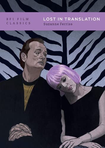 Lost in Translation: Suzanne Ferriss (BFI Film Classics)
