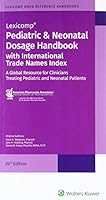 Pediatric & Neonatal Dosage Handbook with International Trade Names Index 1591953758 Book Cover