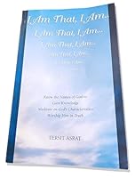 I Am That, I Am: Know the Names of God - Religious Study Guide by Tersit Asrat 0975939319 Book Cover