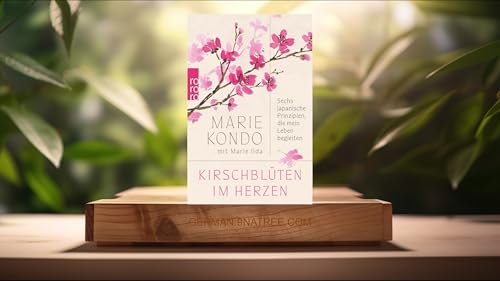 [Rezensiert] Kirschbl&uuml;ten im Herzen (Marie Kondo) Zusammengefasst.