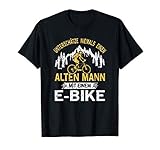 Dieses Unterschätze niemals einen alten Mann mit einem E-Bike, Mountainbike Bekleidung eignet sich Perfekt als Geschenk zum Geburtstag oder zu Weihnachten für einen Rentner Radfahrer, der gerne eine Radtour mit seinem e-bike Fahrrad macht.