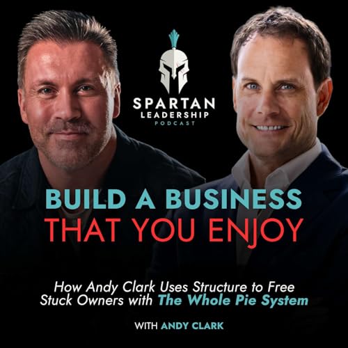 Building a Business You Actually Enjoy (The Whole PIE of Profit, Impact, and Enjoyment) | Andy Clark