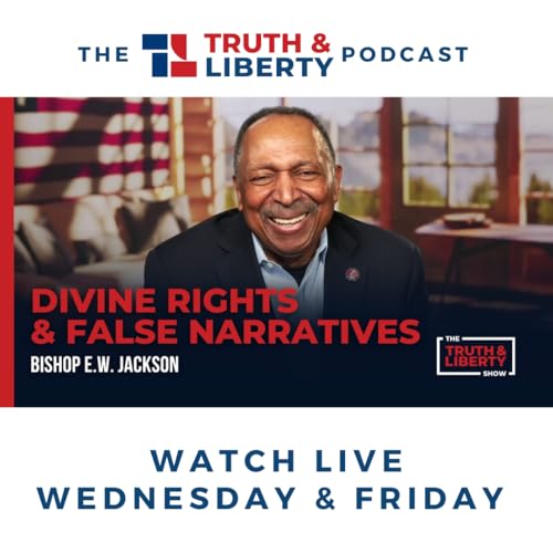 Divine Rights & False Narratives with Bishop E.W. Jackson