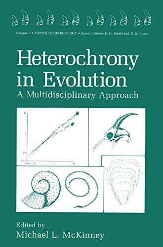 Heterochrony in Evolution: A Multidisciplinary Approach (Topics in Geobiology)