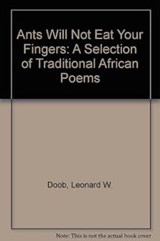 Hardcover Ants Will Not Eat Your Fingers; A Selction of Traditional African Poem Book