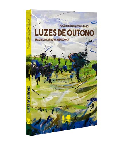 Luzes de outono: poesia reunida (1983 – 2020)