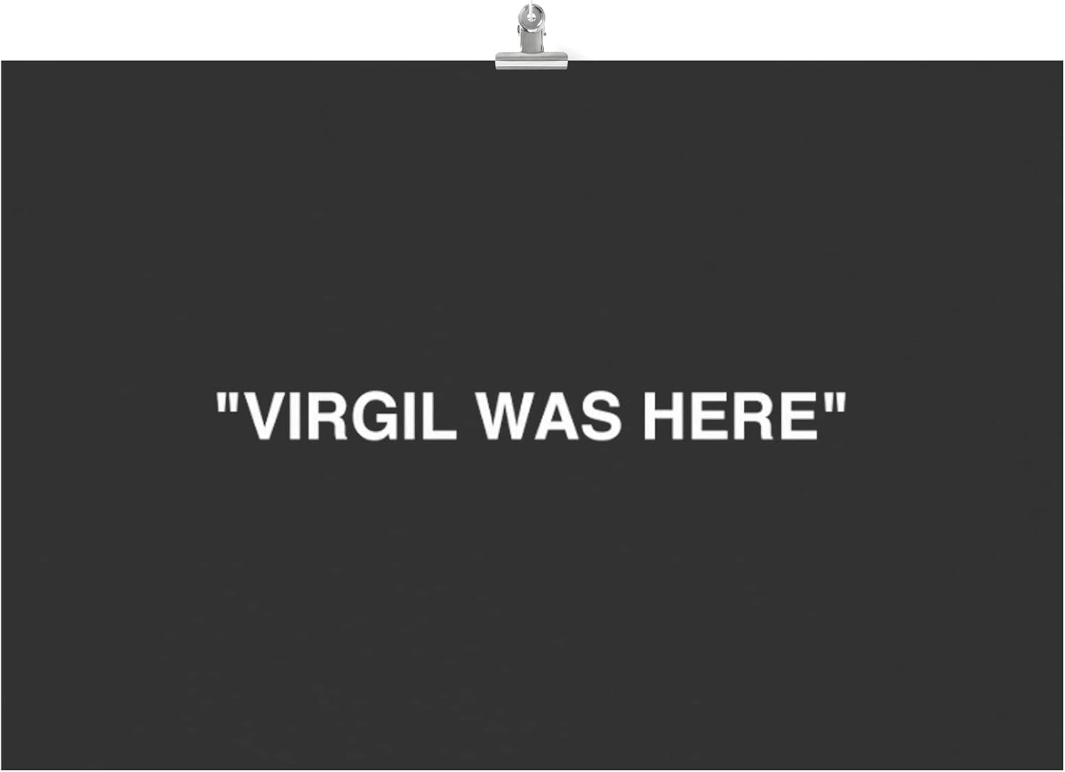 'VIRGIL WAS HERE'' Poster Virgil Abloh Poster, 24 x 36