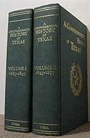 A Comprehensive History of Texas: 1685-1845 : 1845-1897 (The Fred H. and Ella Mae Moore Texas history reprint series) 0876110820 Book Cover