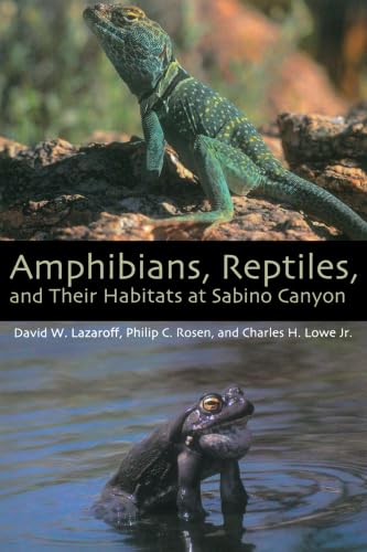 Amphibians, Reptiles, and Their Habitats at Sabino Canyon (The Southwest Center Series)