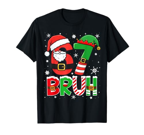 Bruh 67 Six Seven 6 7 Meme Christmas Funny Boy Girl Kids T-Shirt