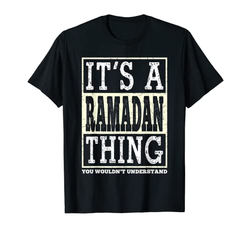 Ramadán Kareem Musulmanes Eid Hombre Mujer Es Una cosa Ramadán Camiseta