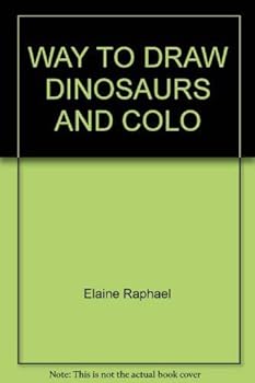 Hardcover Way to Draw Dinosaurs and Colo Book