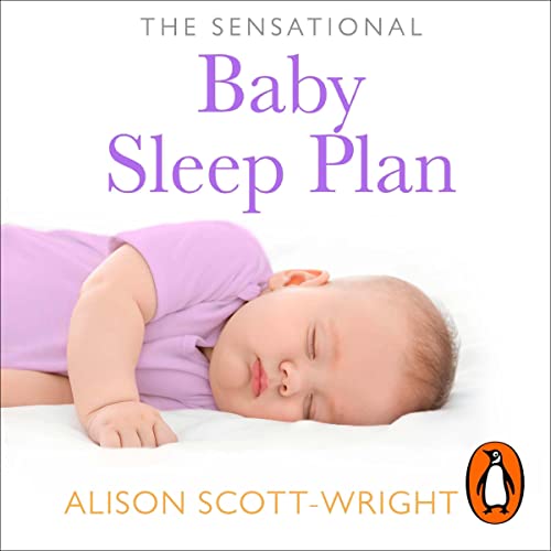 The Sensational Baby Sleep Plan by Alison Scott-Wright episode artwork
