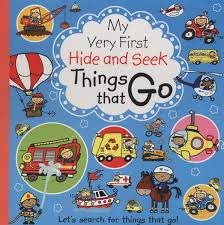 Paperback My Very First Hide and Seek Things that Go Book