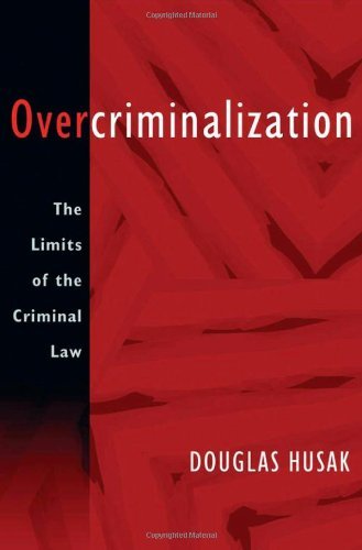 Overcriminalization: The Limits of the Criminal Law (English Edition)