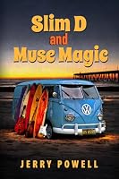 Slim D and Muse Magic 1630620939 Book Cover