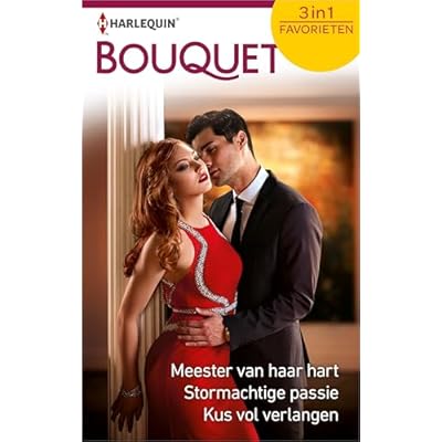 Meester van haar hart ; Stormachtige passie ; Kus vol verlangen