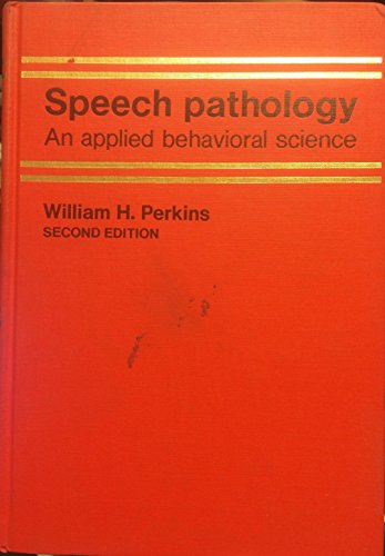 Speech Pathology: An Applied Behavioral Science 0801637856 Book Cover