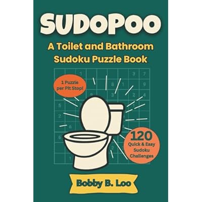 Sudopoo - A Toilet and Bathroom Sudoku Puzzle Book for Adults, Teens and Kids